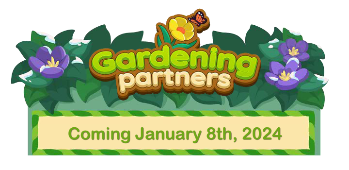 Coming January 8th: Gardening Partners